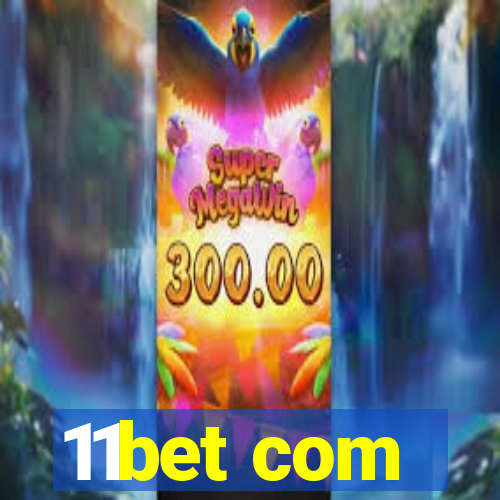 11bet com
